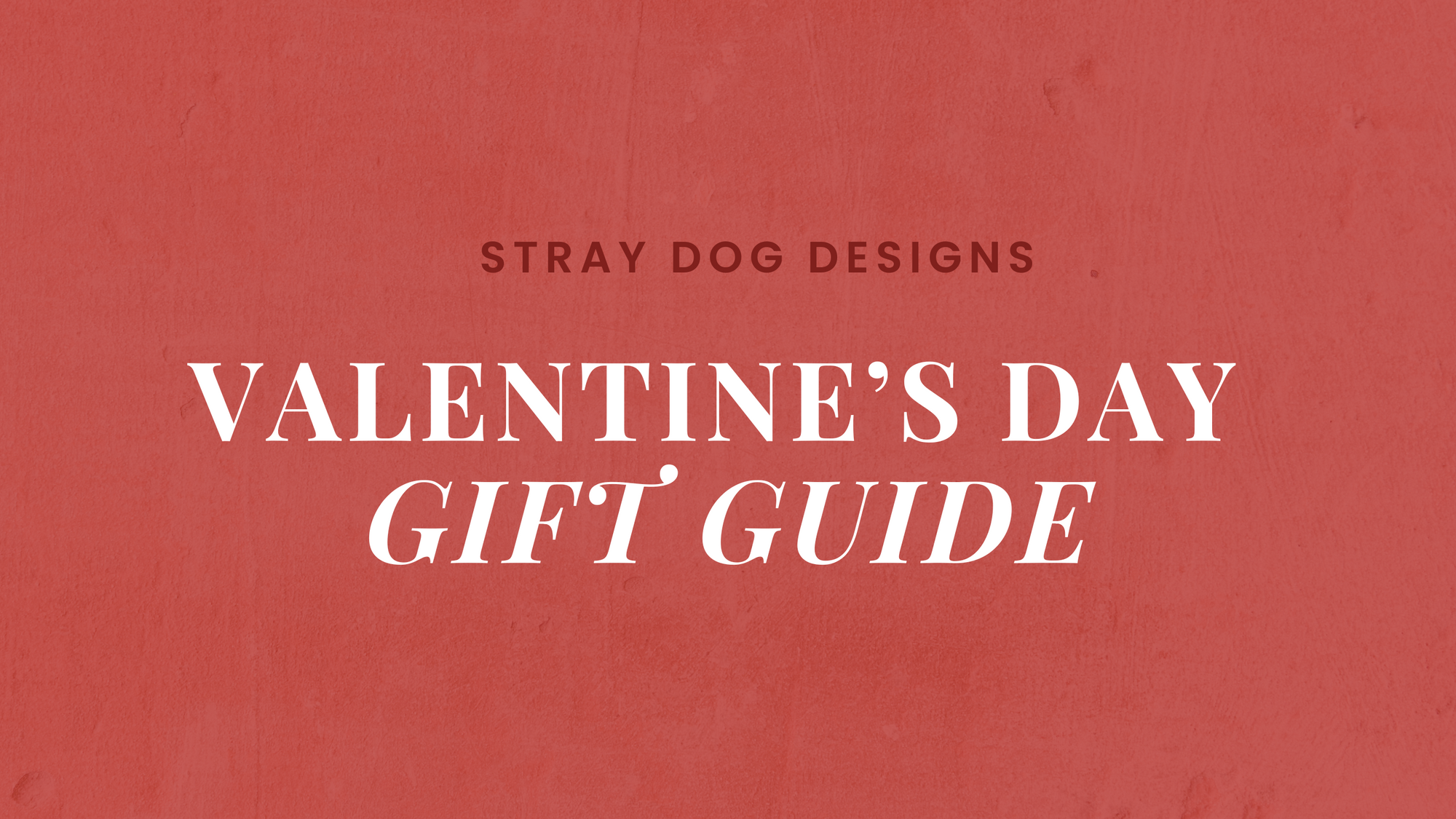 Valentine's Day Gift Guide