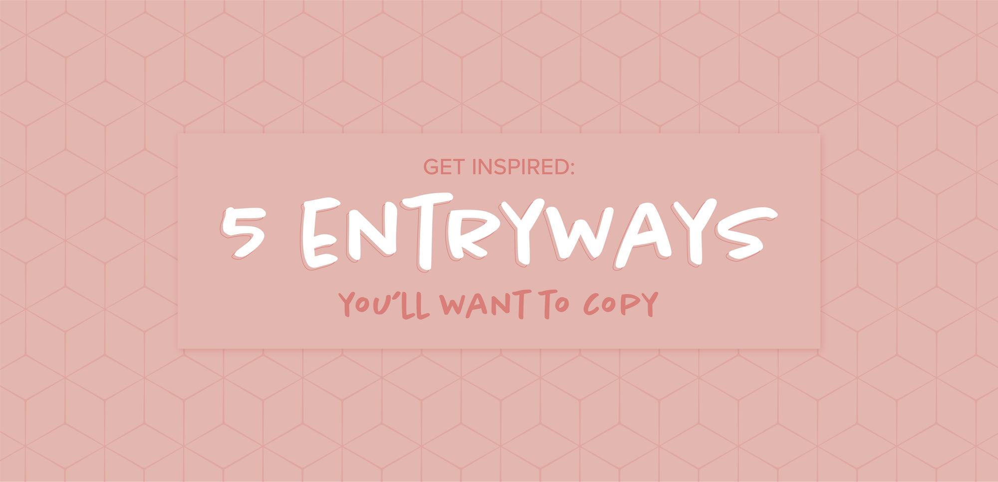 Get Inspired: 5 Entryways You'll Want to Copy